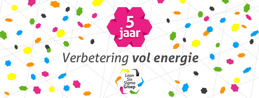 Lean Six Sigma Groep 5 jaar!