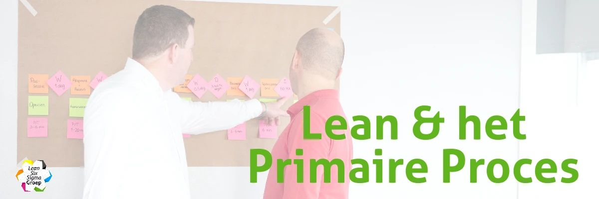 Lean en het Primaire Proces